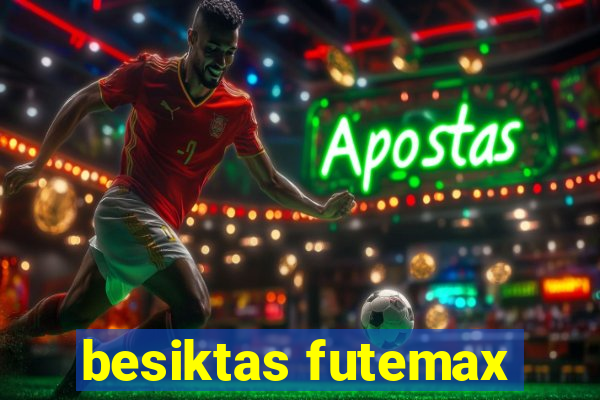 besiktas futemax
